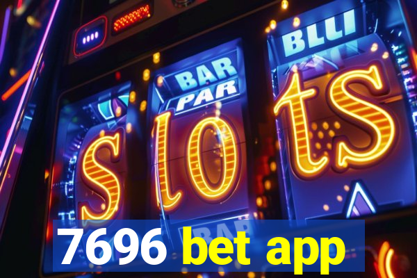 7696 bet app